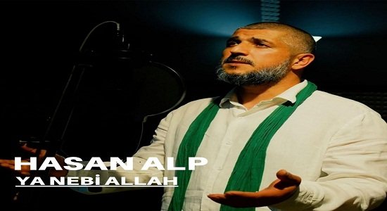 Hasan Alp - Ya Nebi Allah