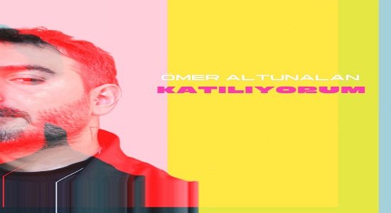 Ömer Altunalan -Katılıyorum