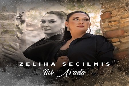 Zeliha Seçilmiş - İki Arada