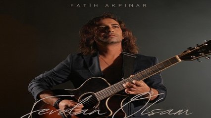 Fatih Akpınar-Sevdan Olsam