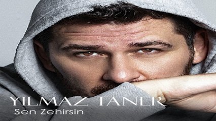 Yılmaz Taner -Zehir Sensin