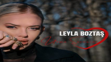 Leyla Boztaş-Üzme Sevenini