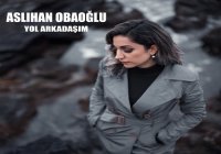  Aslıhan Obaoğlu - Yol Arkadaşım