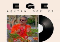  Ege- Aşktan Söz Et